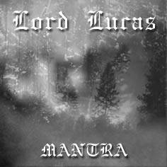 Lord Lucas : Mantra